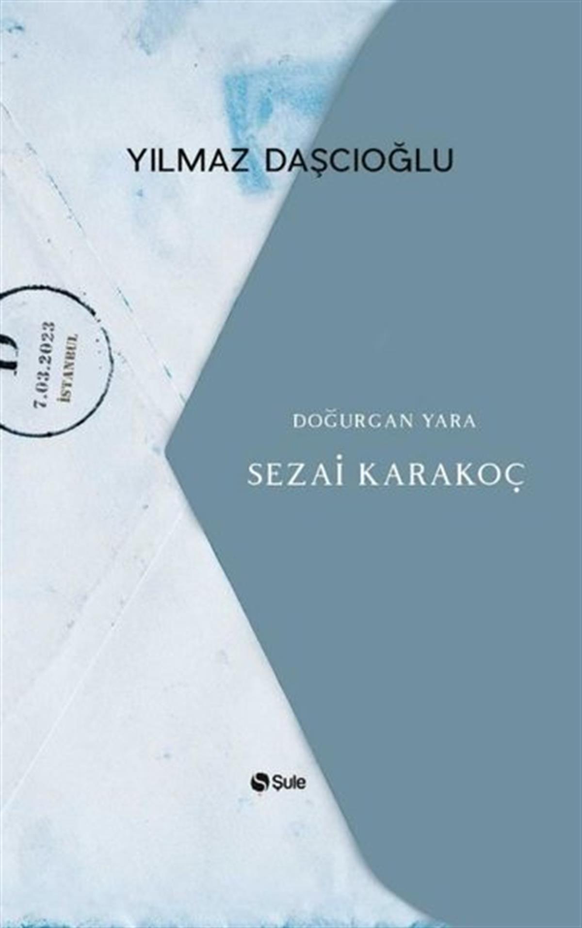 Yılmaz DaşçıoğluTürk ŞiiriSezai Karakoç - Doğurgan Yara