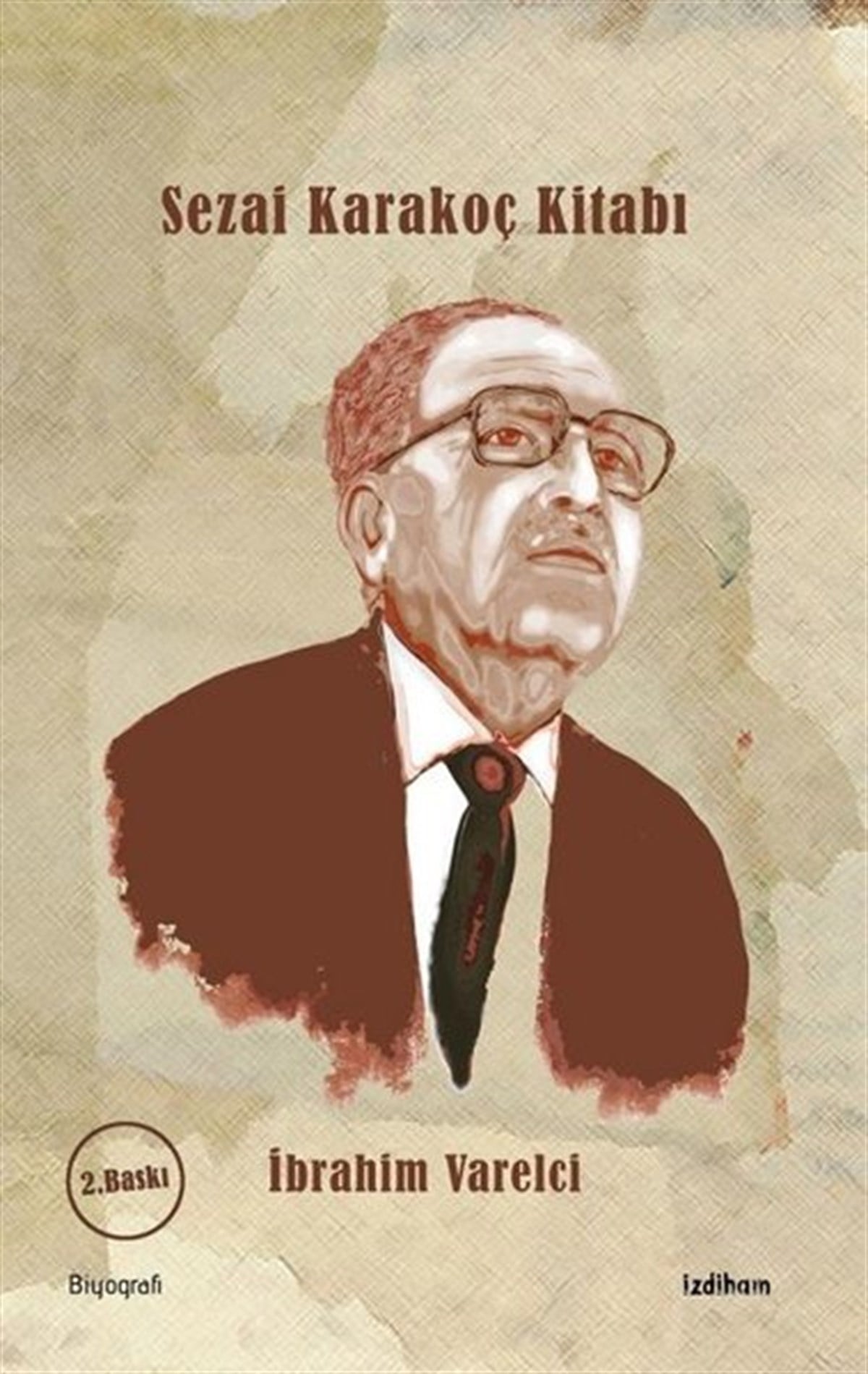 İbrahim VarelciTarihi Biyografi ve Otobiyografi KitaplarıSezai Karakoç Kitabı