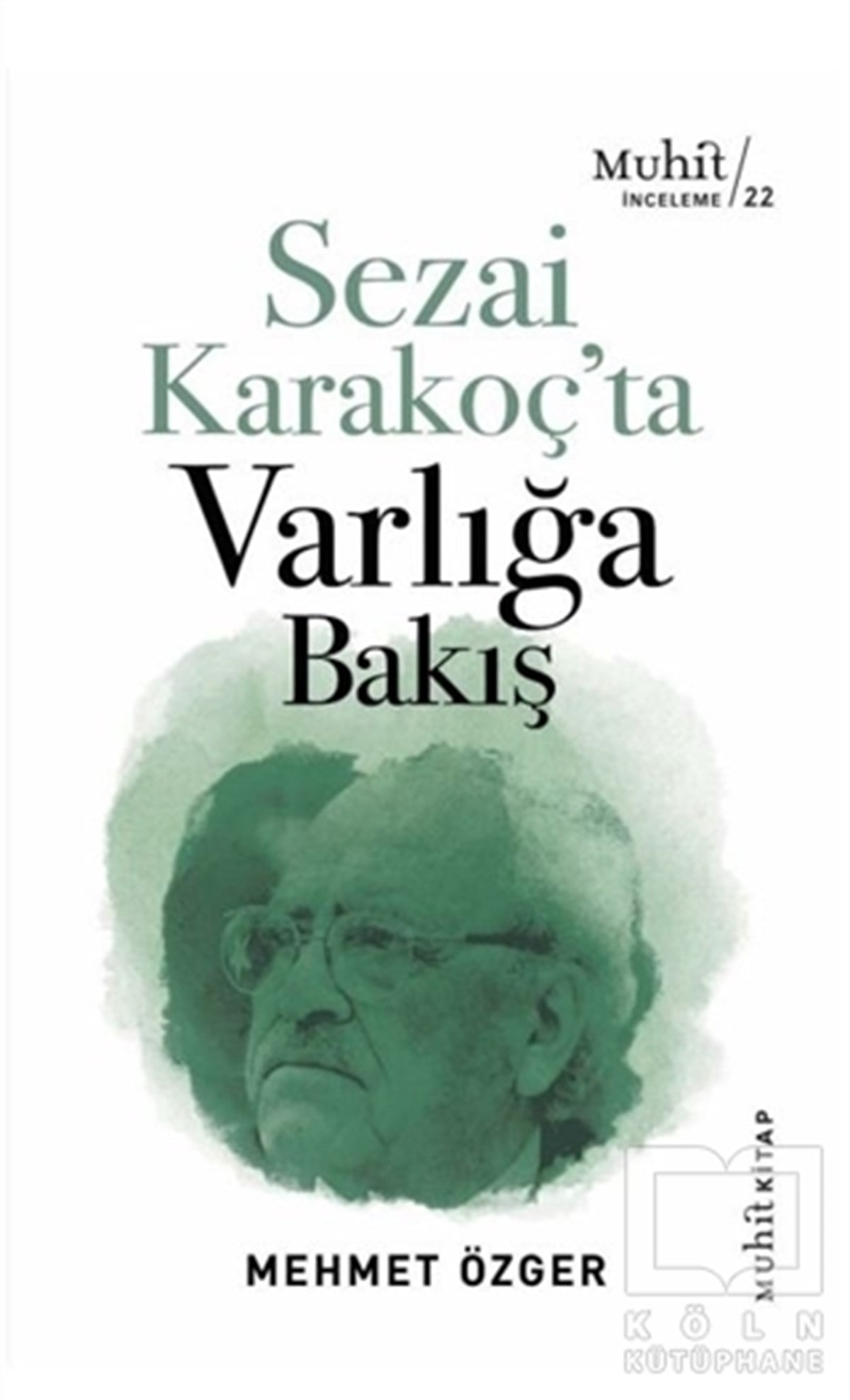 Mehmet ÖzgerAraştıma-İnceleme-ReferansSezai Karakoç'ta Varlığa Bakış