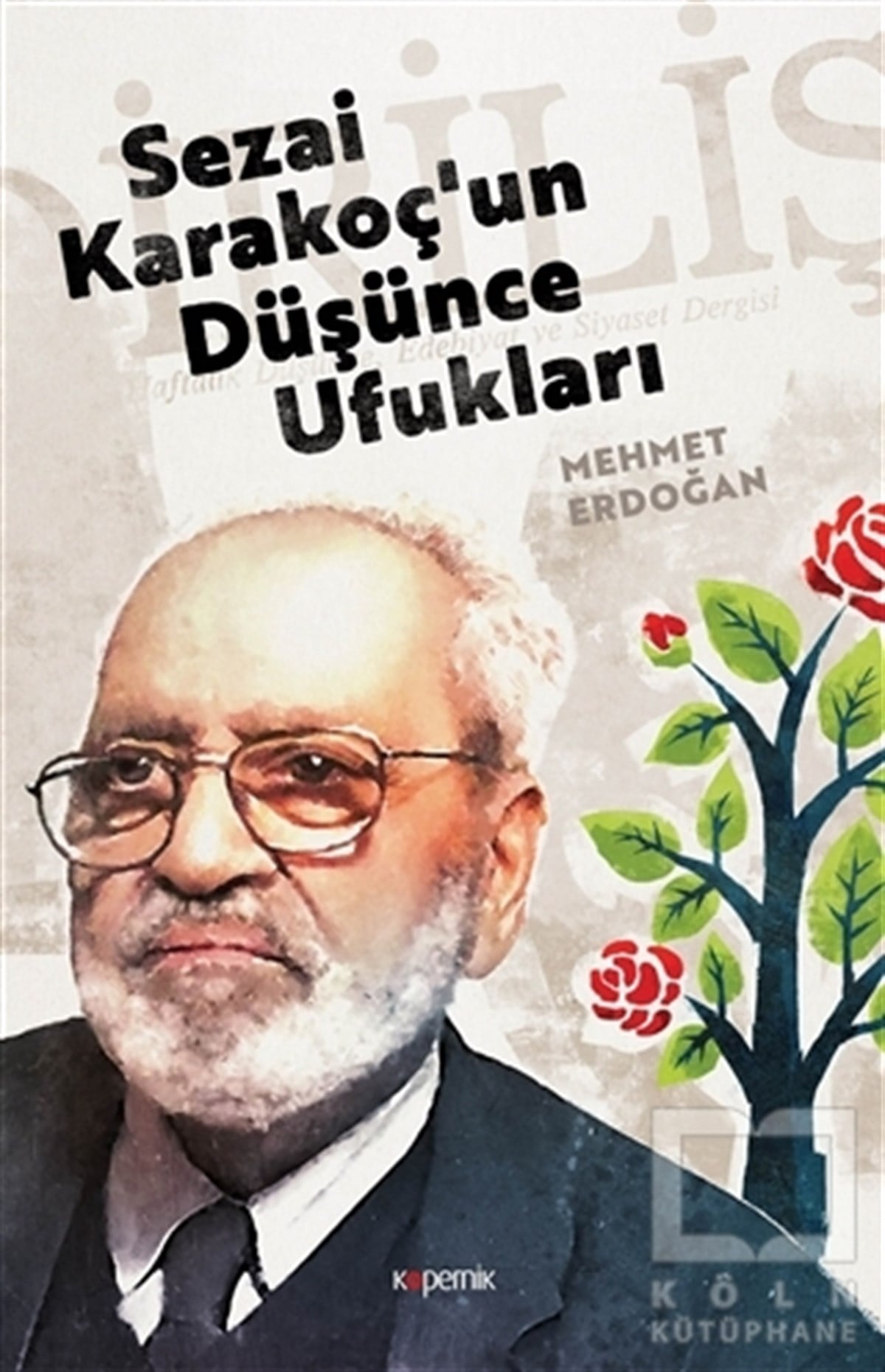 Mehmet ErdoğanAraştırma-İnceleme-ReferansSezai Karakoç'un Düşünce Ufukları
