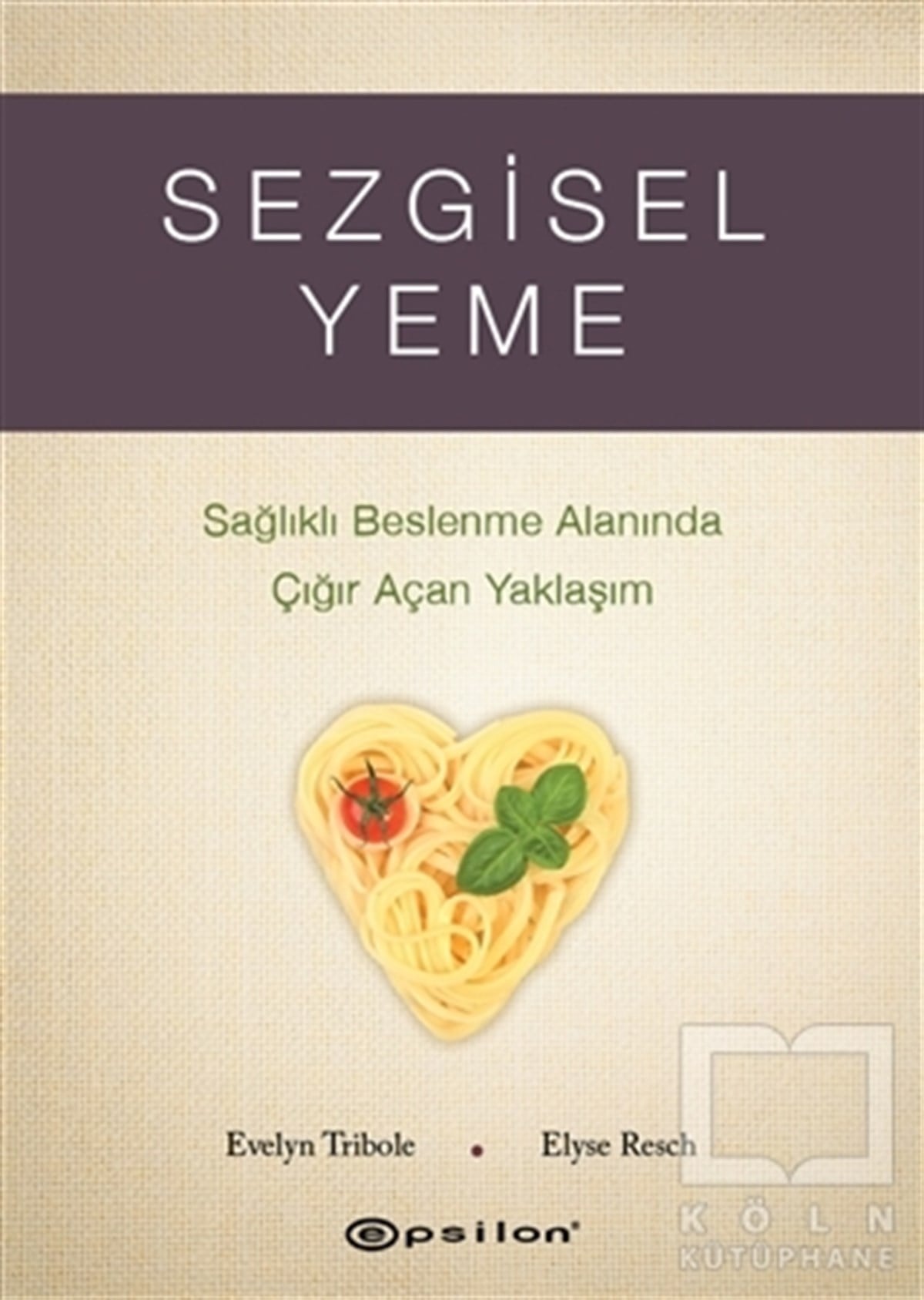 Evelyn TriboleBeslenme Kitapları & Diyet KitaplarıSezgisel Yeme