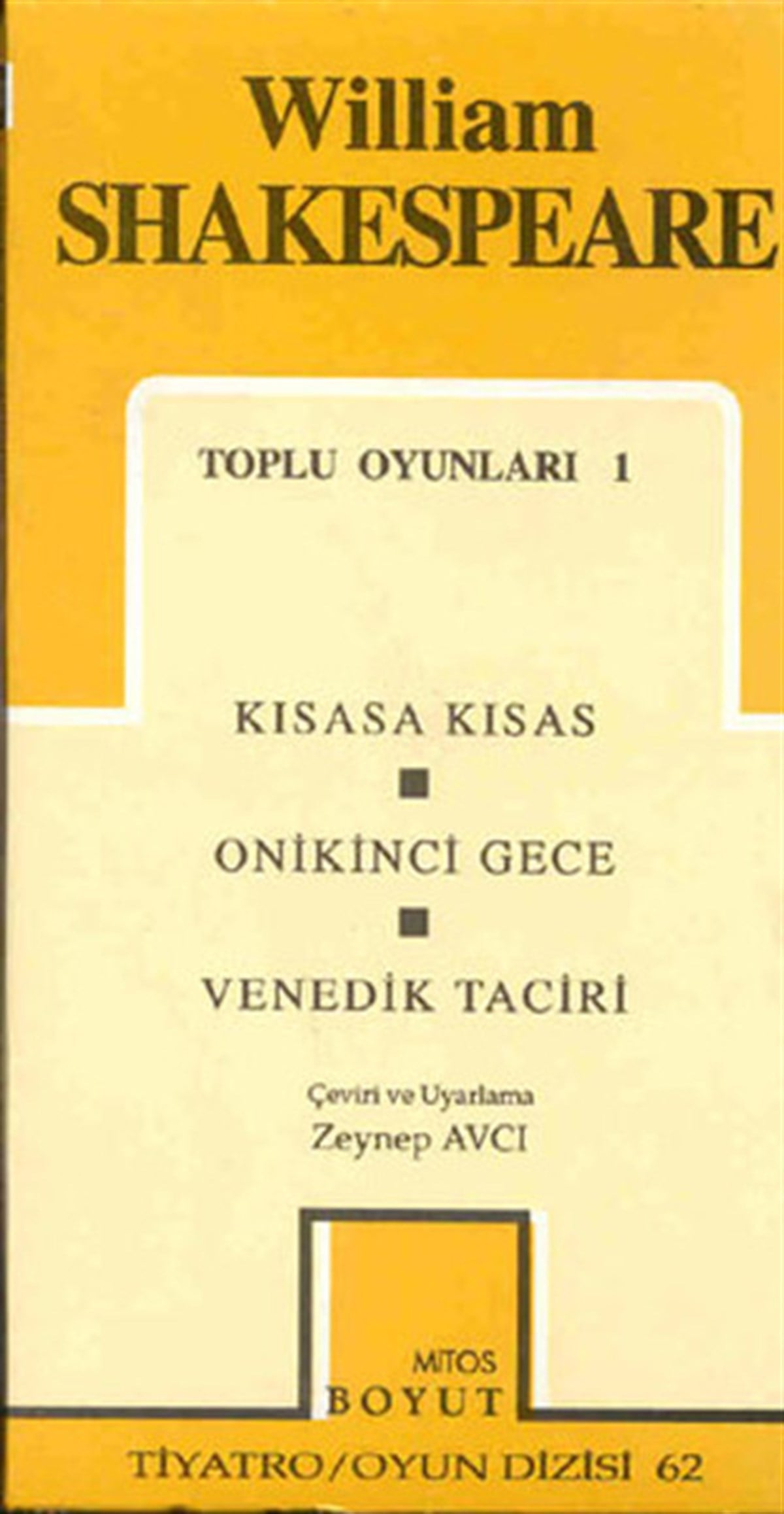 Zeynap AvcıDünya OyunlarıShakespeare-Toplu Oyunları - 1 / Kısasa Kısas - Onikinci Gece - Venedik Taciri