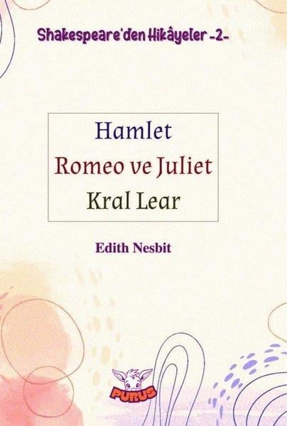 Edith NesbitKlasik Çocuk KitaplarıShakespeare'den Hikayeler 2 - Hamlet Romeo ve Juliet Kral Lear