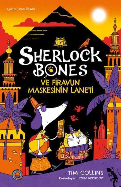 Tim CollinsÇocuk Gençlik RomanlarıSherlock Bones ve Firavun Maskesinin Laneti