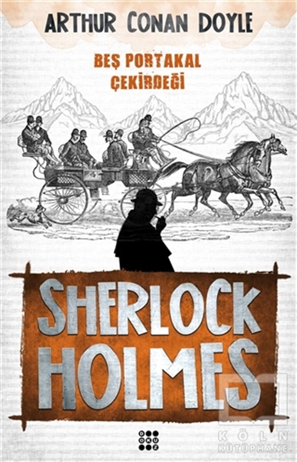 Arthur Conan DoylePolisiyeSherlock Holmes - Beş Portakal Çekirdeği