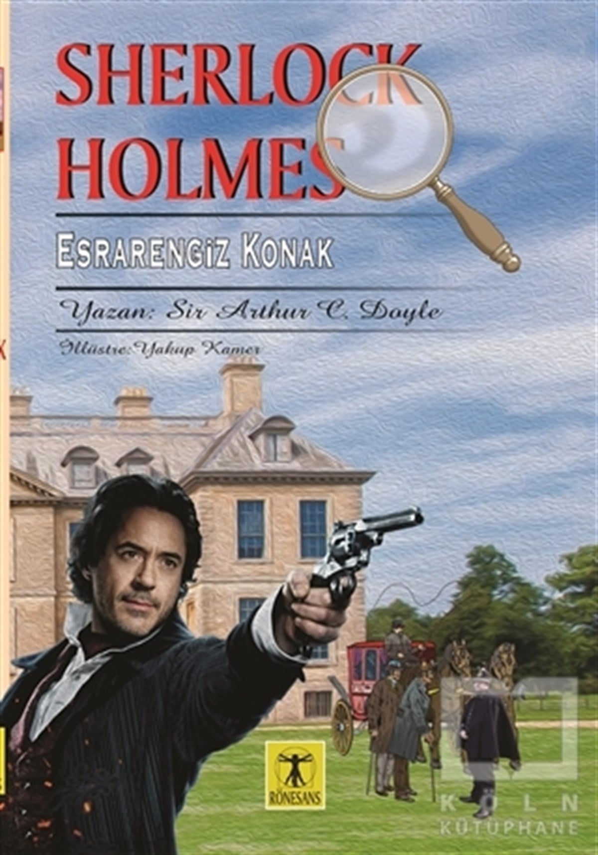 Sir Arthur Conan DoyleRomanSherlock Holmes - Esrarengiz Konak
