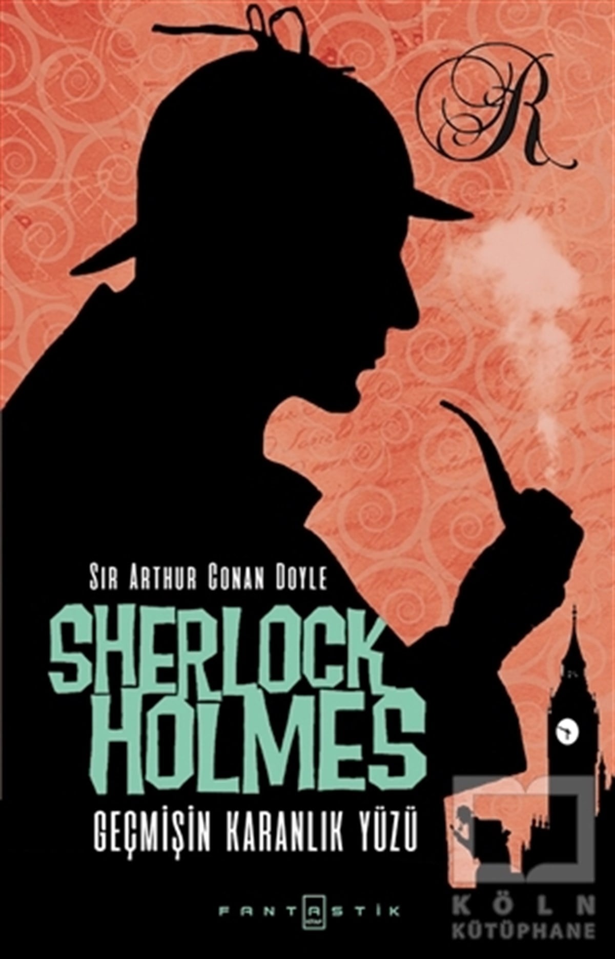 Sir Arthur Conan DoylePolisiyeSherlock Holmes - Geçmişin Karanlık Yüzü