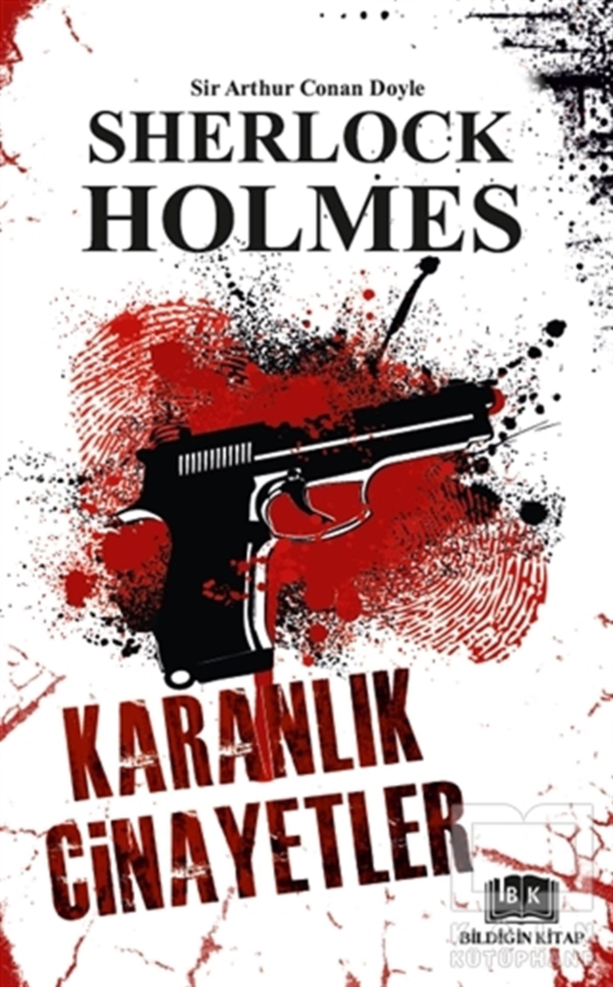 Sir Arthur Conan DoyleRomanSherlock Holmes - Karanlık Cinayetler