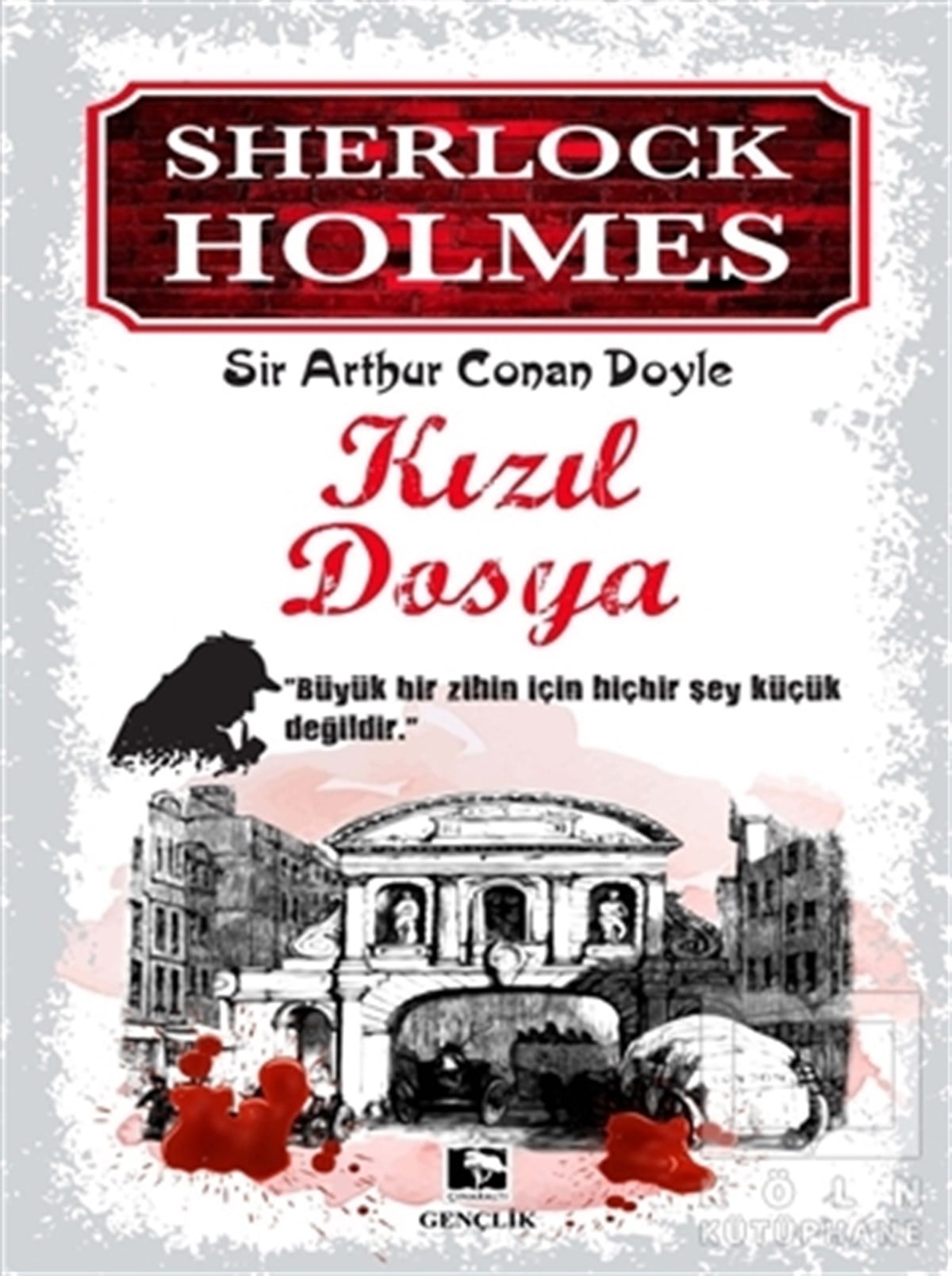 Sir Arthur Conan DoylePolisiye Romanlar & Cinayet RomanlarıSherlock Holmes - Kızıl Dosya