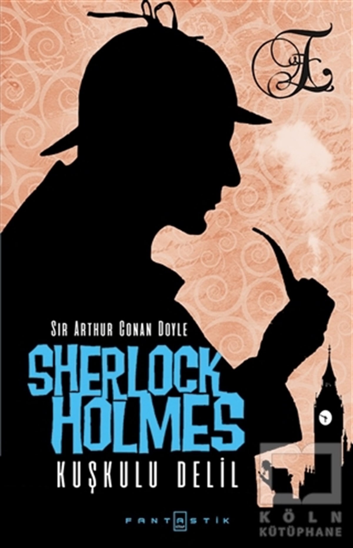 Sir Arthur Conan DoylePolisiyeSherlock Holmes - Kuşkulu Delil