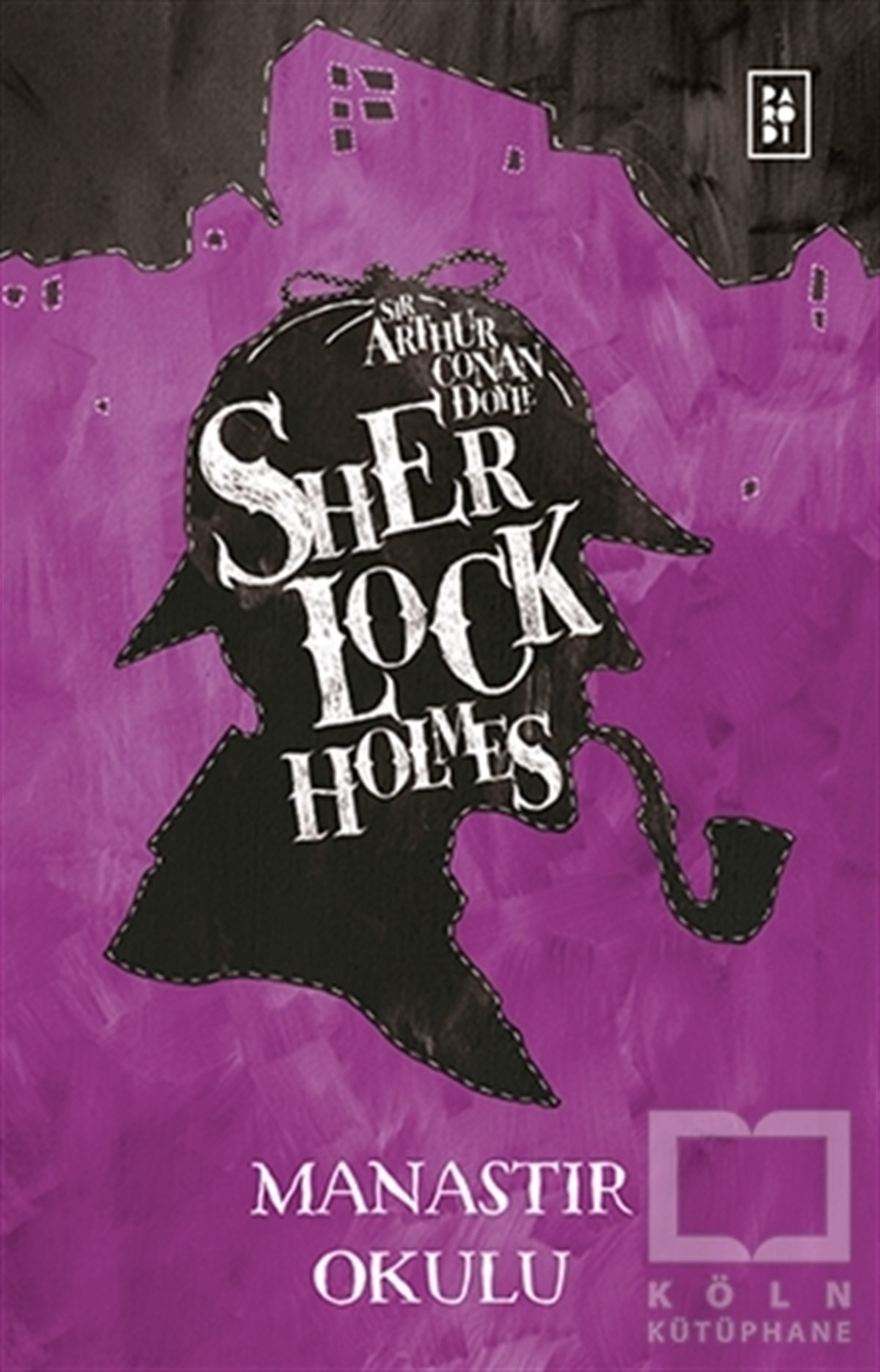 Sir Arthur Conan DoylePolisiyeSherlock Holmes - Manastır Okulu