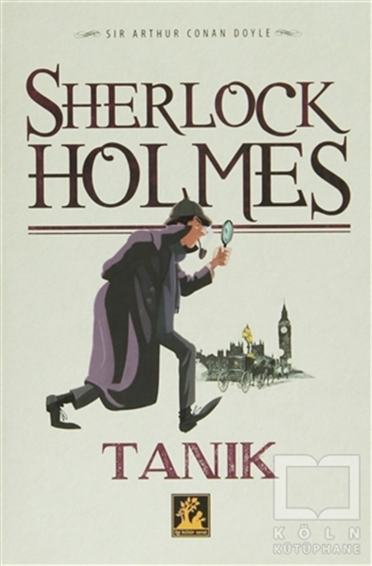 Sir Arthur Conan DoylePolisiyeSherlock Holmes 1: Tanık