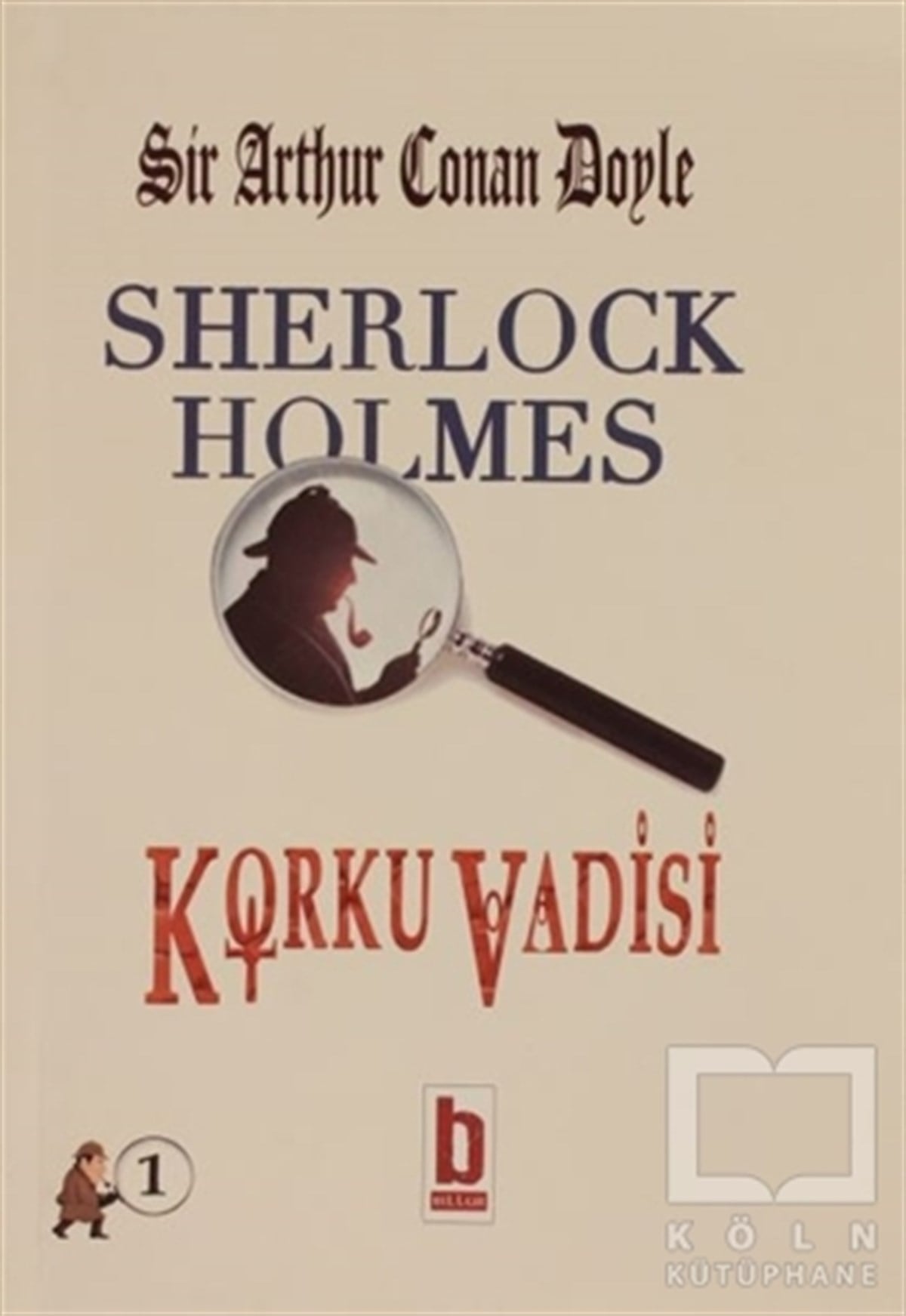 Sir Arthur Conan DoylePolisiye Romanlar & Cinayet RomanlarıSherlock Holmes – Korku Vadisi