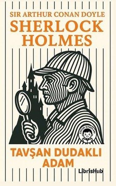 Sir Arthur Conan DoylePolisiye Romanlar & Cinayet RomanlarıSherlock Holmes - Tavşan Dudaklı Adam