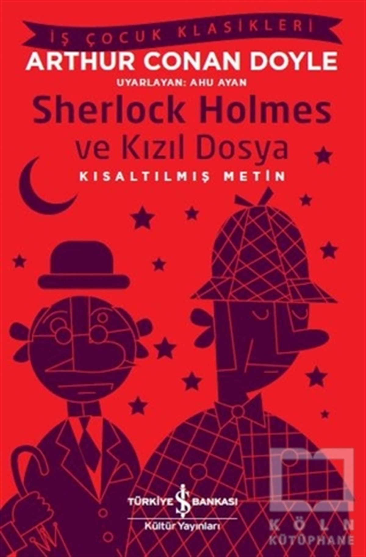 Sir Arthur Conan DoyleÇocuk RomanlarıSherlock Holmes ve Kızıl Dosya (Kısaltılmış Metin)