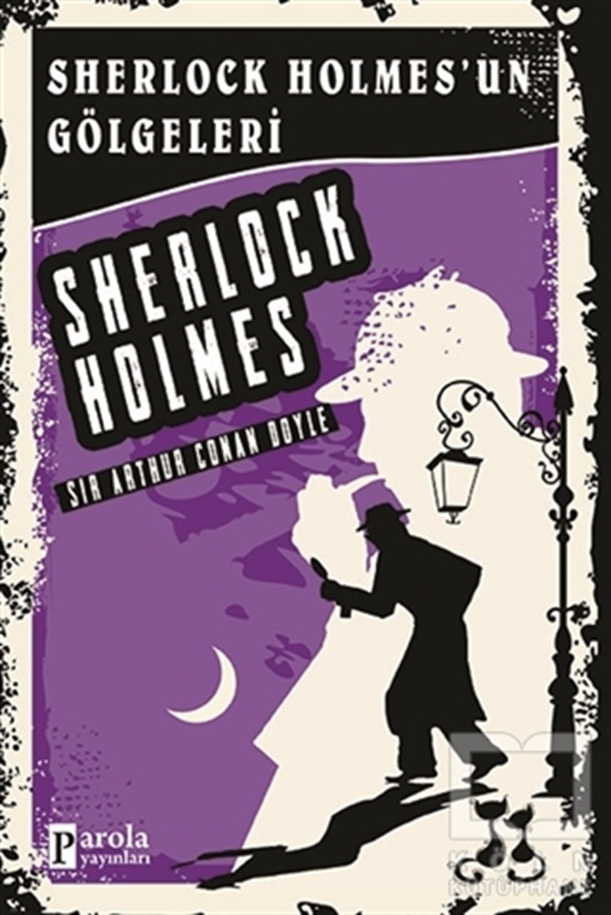 Sir Arthur Conan DoylePolisiyeSherlock Holmes'un Gölgeleri - Sherlock Holmes