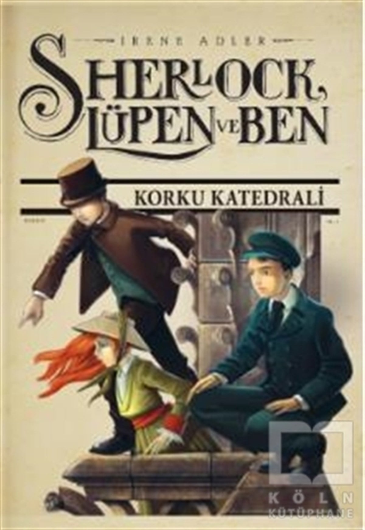 Irene AdlerAksiyon - MaceraSherlock Lüpen ve Ben  4: Korku Katedrali