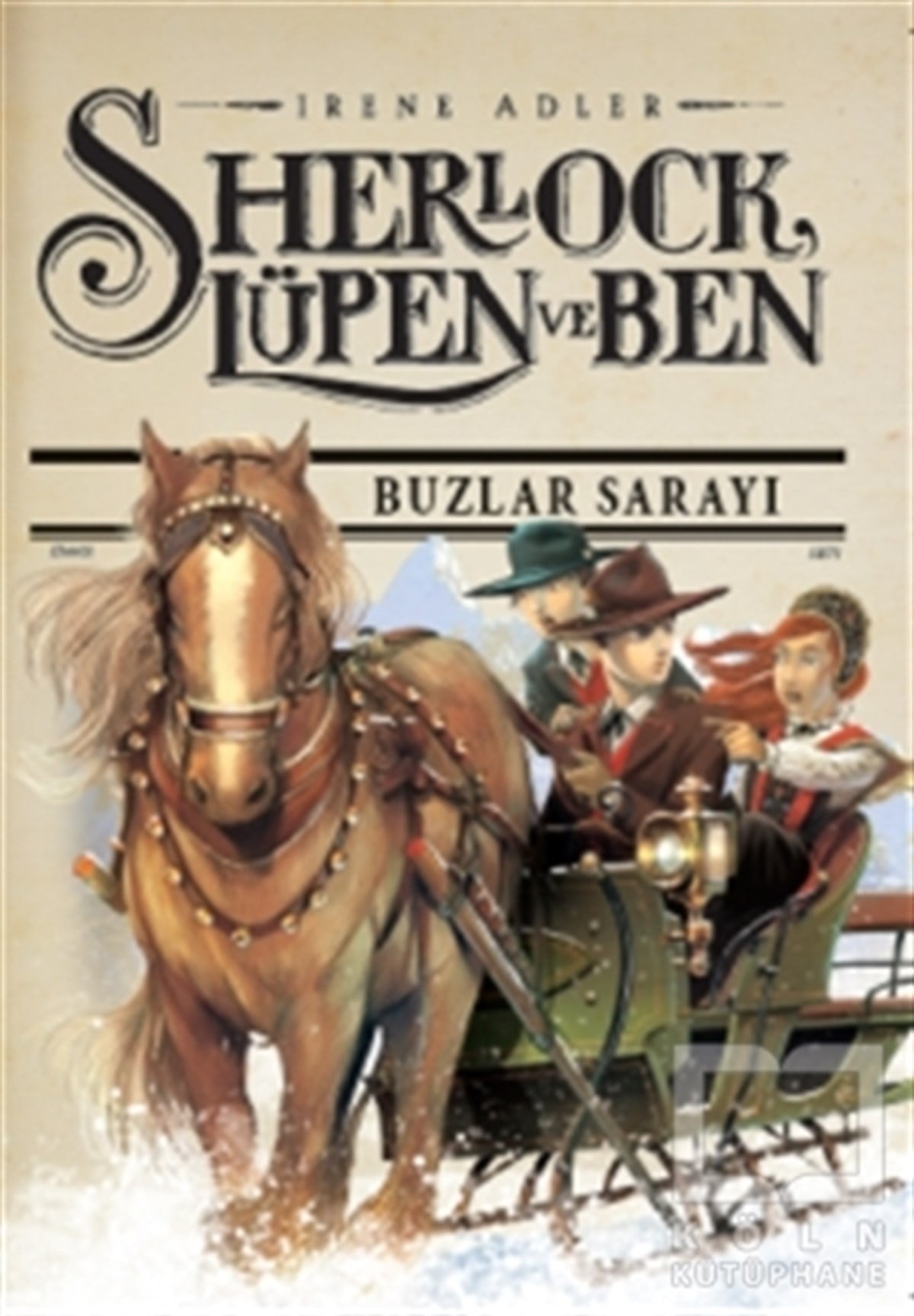 Irene AdlerRoman-ÖyküSherlock Lupen ve Ben 5 - Buzlar Sarayı