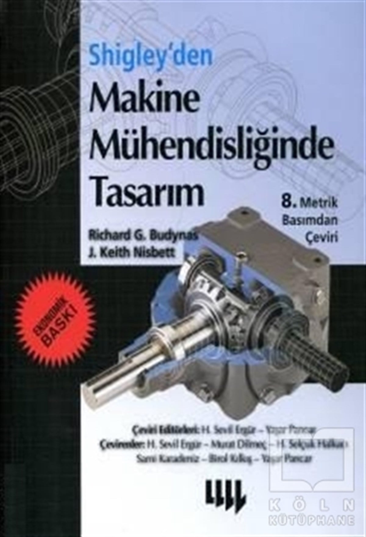 Richard G. BudynasBilim ve Mühendislik KitaplarıShigley’den Makine Mühendisliğinde Tasarım (Ekonomik Baskı)
