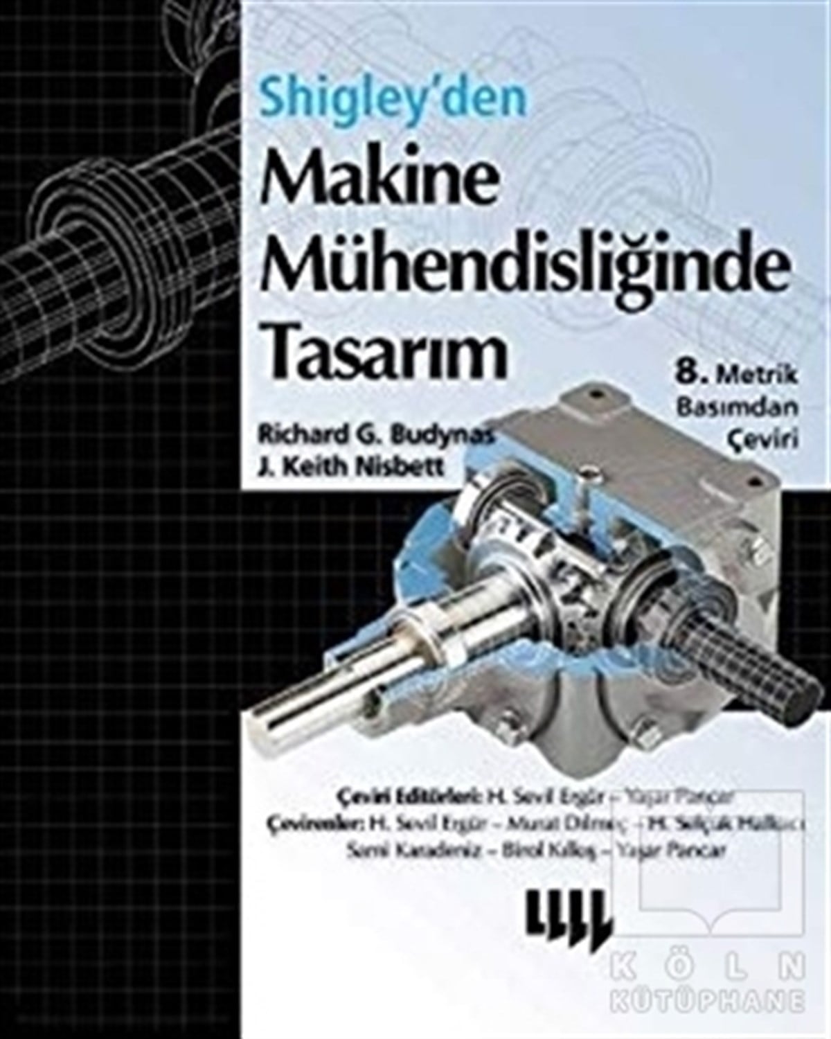 Richard G. BudynasMühendislikShigley'den Makine Mühendisliğinde Tasarım