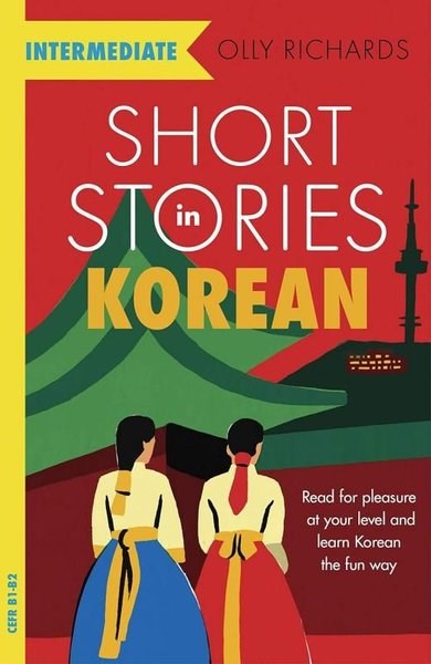 Olly RichardsIngilizce Ögretici Kitaplar Ve Egitim SetleriShort Stories in Korean for Intermediate Learners