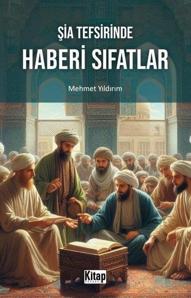Mehmet Yıldırımİslami KitaplarŞia Tefsirinde Haberi Sıfatlar