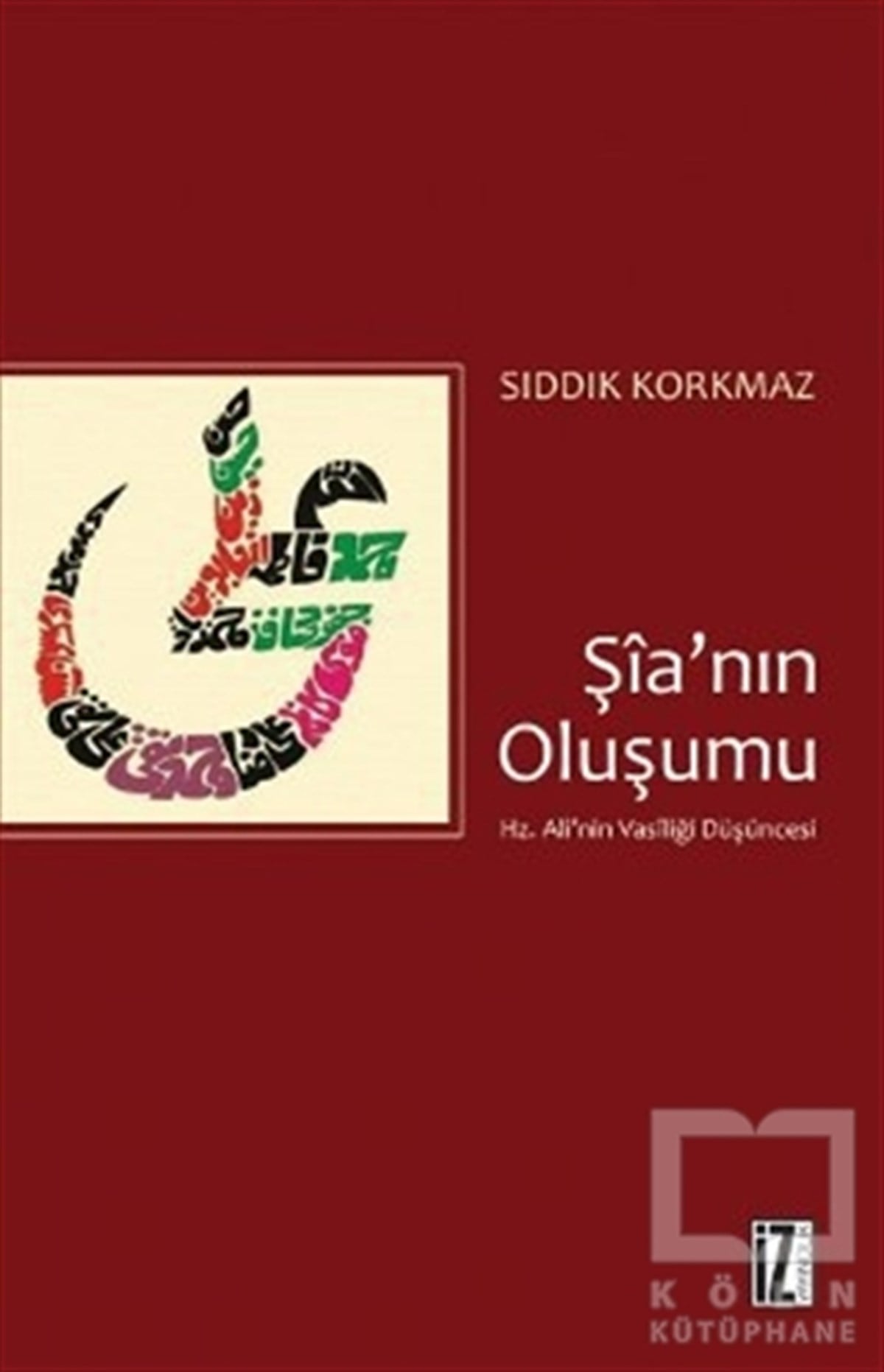 Sıddık KorkmazMüslümanlıkŞia’nın Oluşumu