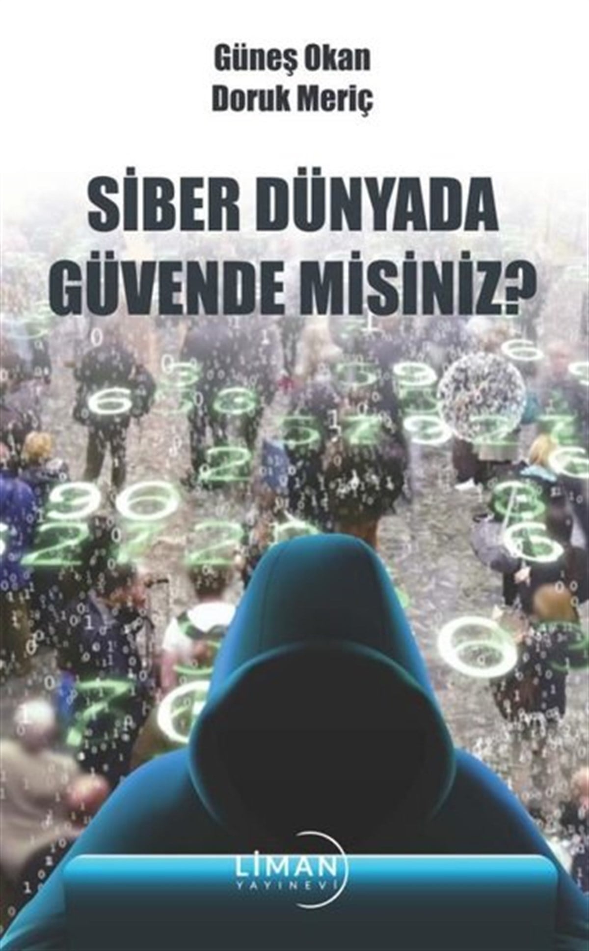 Doruk MeriçTürkiye Siyaseti ve Politikası KitaplarıSiber Dünyada Güvende misiniz?