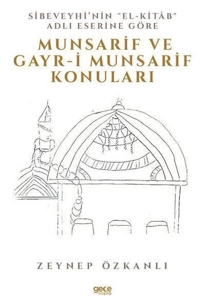 Zeynep ÖzkanlıTürkçe Dil Bilim KitaplarıSibeveyhinin El-Kitab Adlı Eserine Göre Munsarif ve Gayr-i Munsarif Konulari