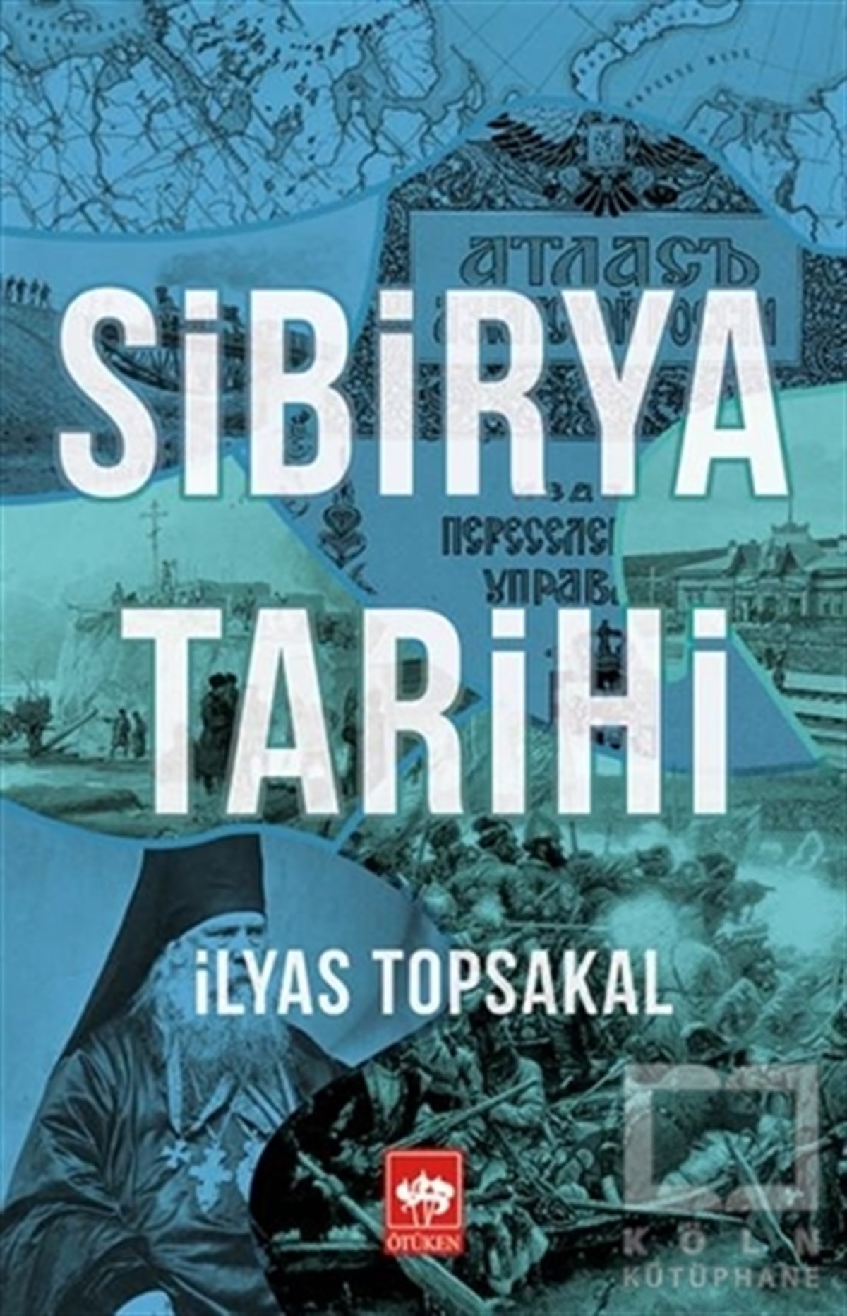 İlyas TopsakalDiğerSibirya Tarihi