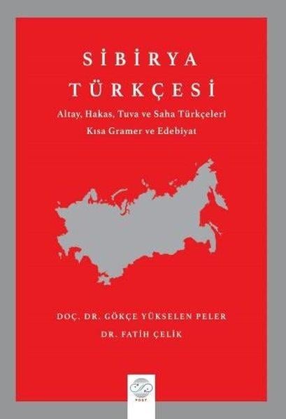 Fatih ÇelikDil Bilimi - EtimolojiSibirya Türkçesi - Altay Hakas Tuva ve Saha Türkçeleri Kısa Gramer ve Edebiyat
