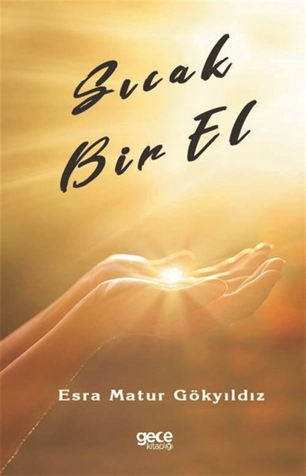 Esra Matur GökyıldızKadınSıcak Bir El
