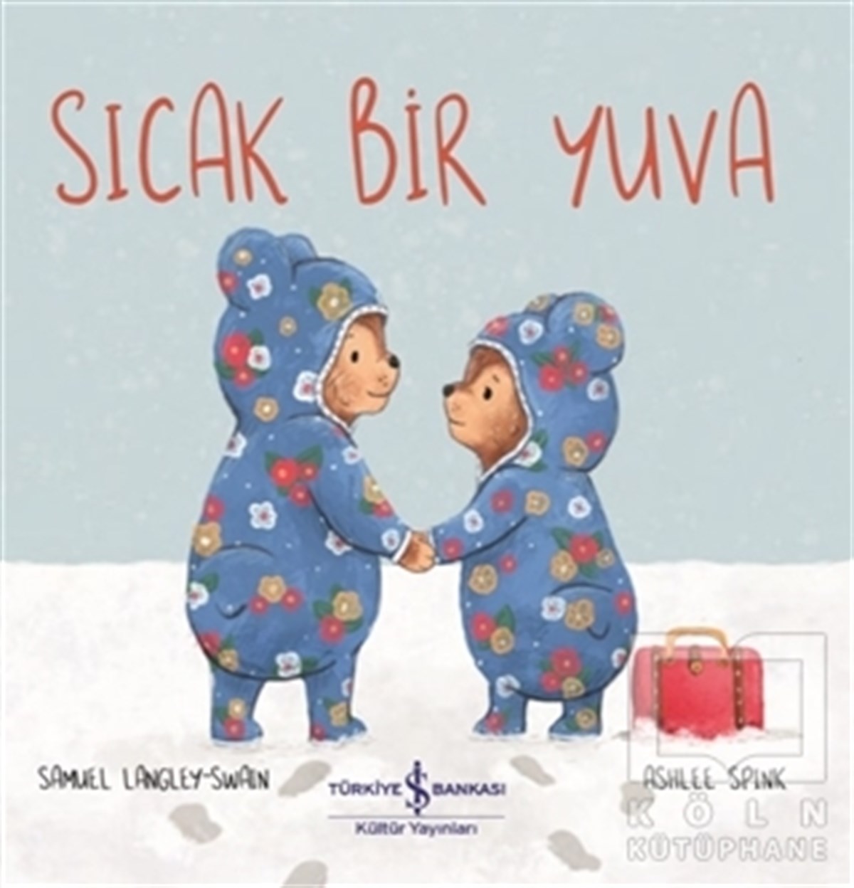 Samuel Langley-SwainOkul Öncesi Çocuk KitaplarıSıcak Bir Yuva