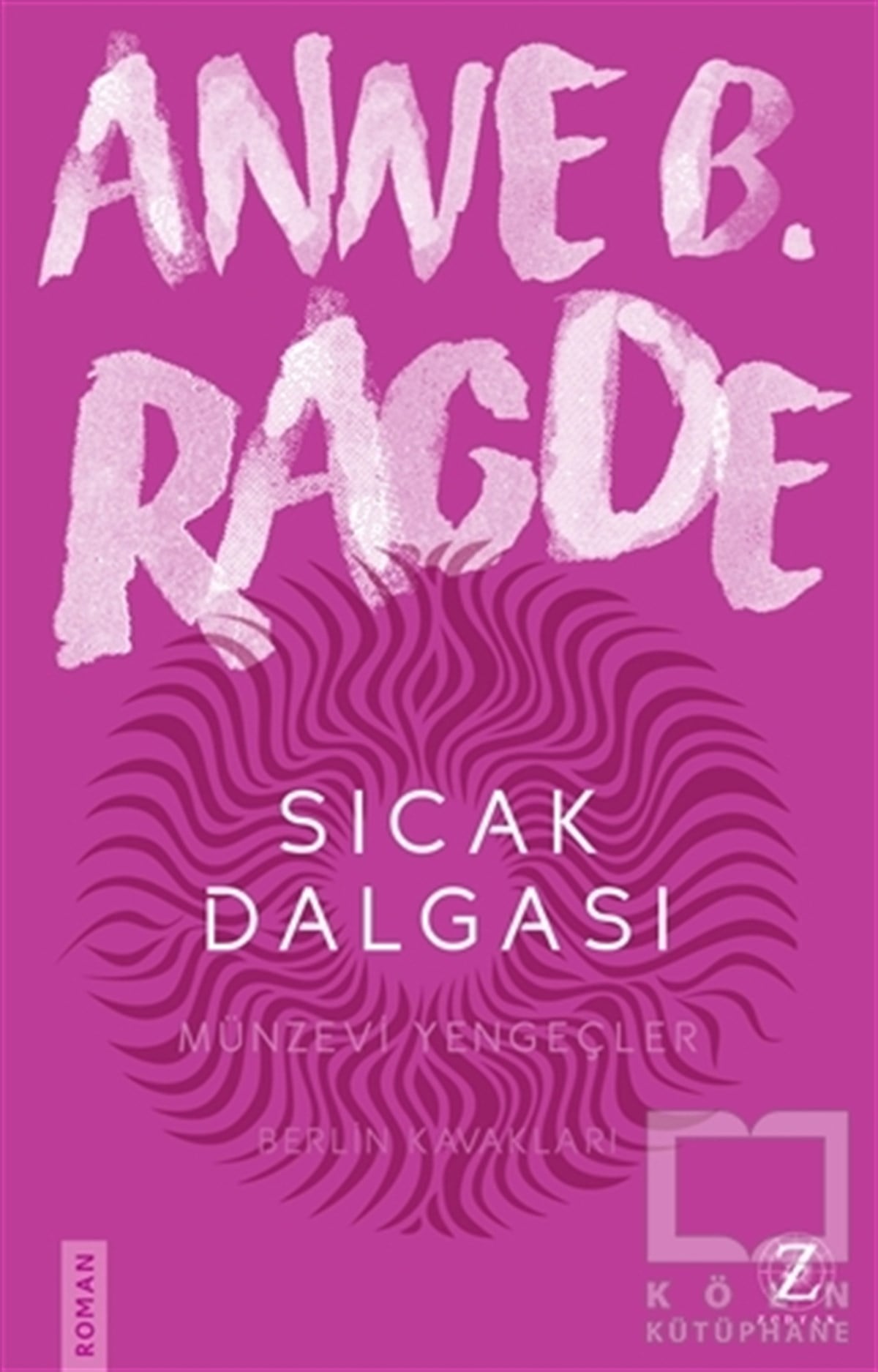 Anne B. RagdeRomanSıcak Dalgası