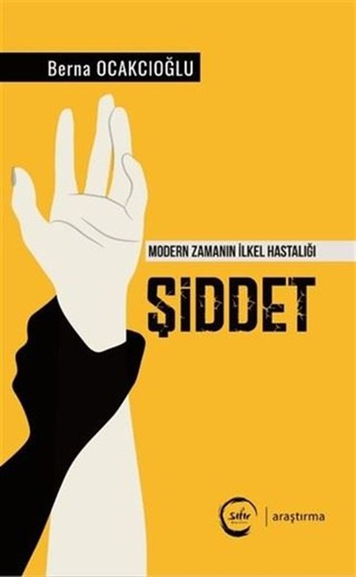 Berna OcakcıoğluKişisel Gelişim KitaplarıŞiddet-Modern Zamanın İlkel Hastalığı