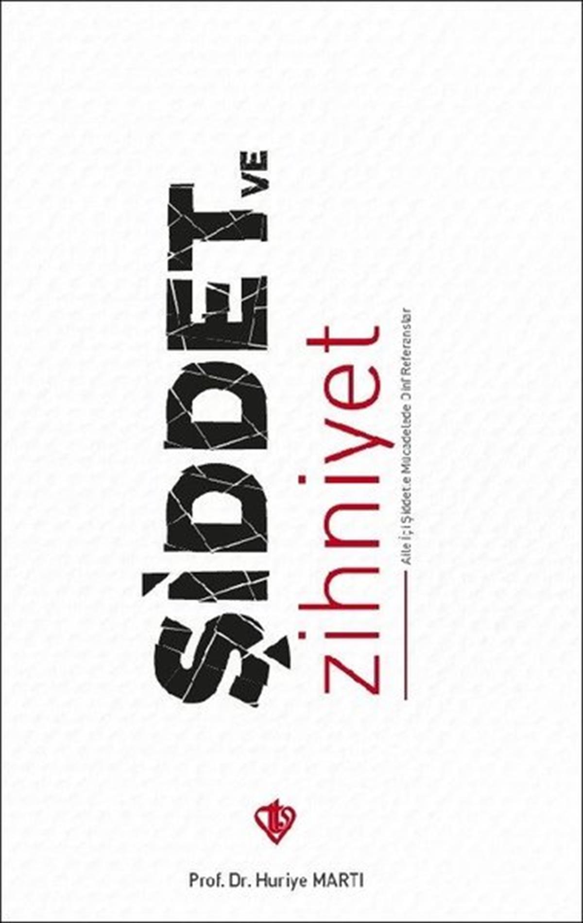 Huriye MartıDinŞiddet ve Zihniyet - Aile İçi Şiddetle Mücadelede Dini Referanslar