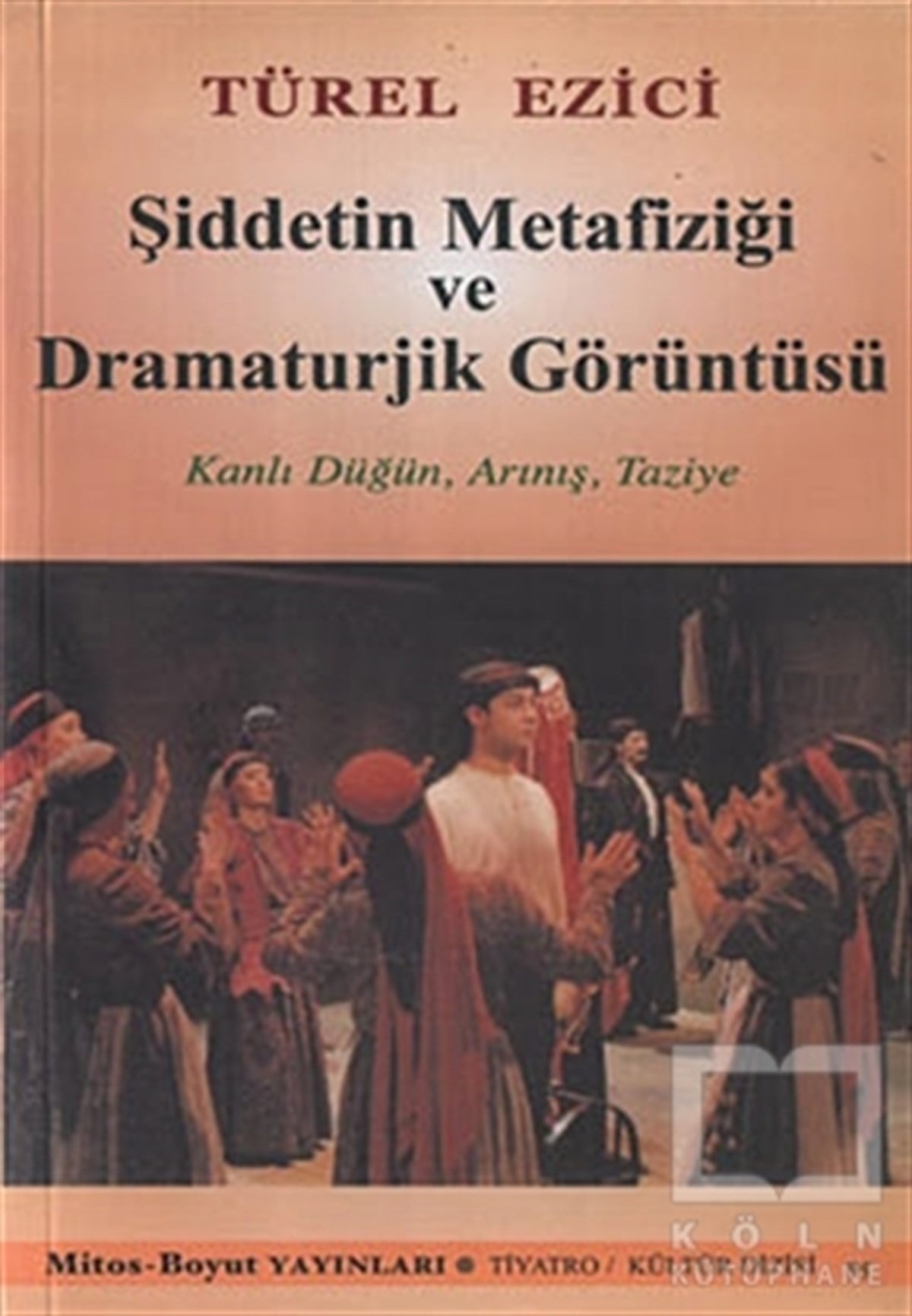Türel EziciSenaryoŞiddetin Metafiziği ve Dramaturjik Görüntüsü