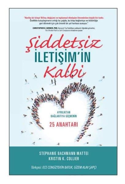 Kristen J. SolleePsikoloji KitaplarıŞiddetsiz İletişim'in Kalbi - Ayrılıktan Bağlantıya Geçmenin 25 Anahtarı