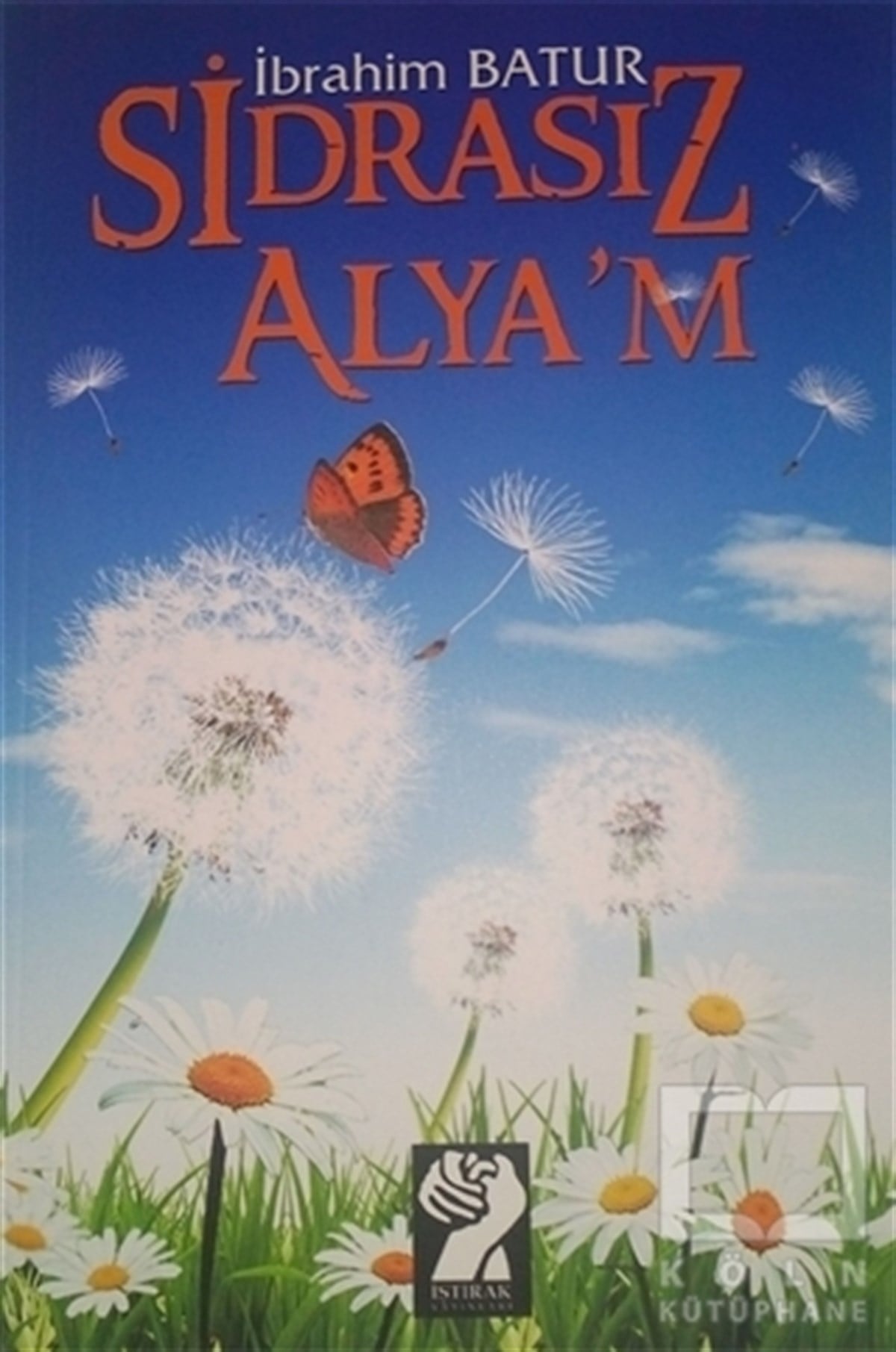 İbrahim BaturŞiirSidrasız Alya’m