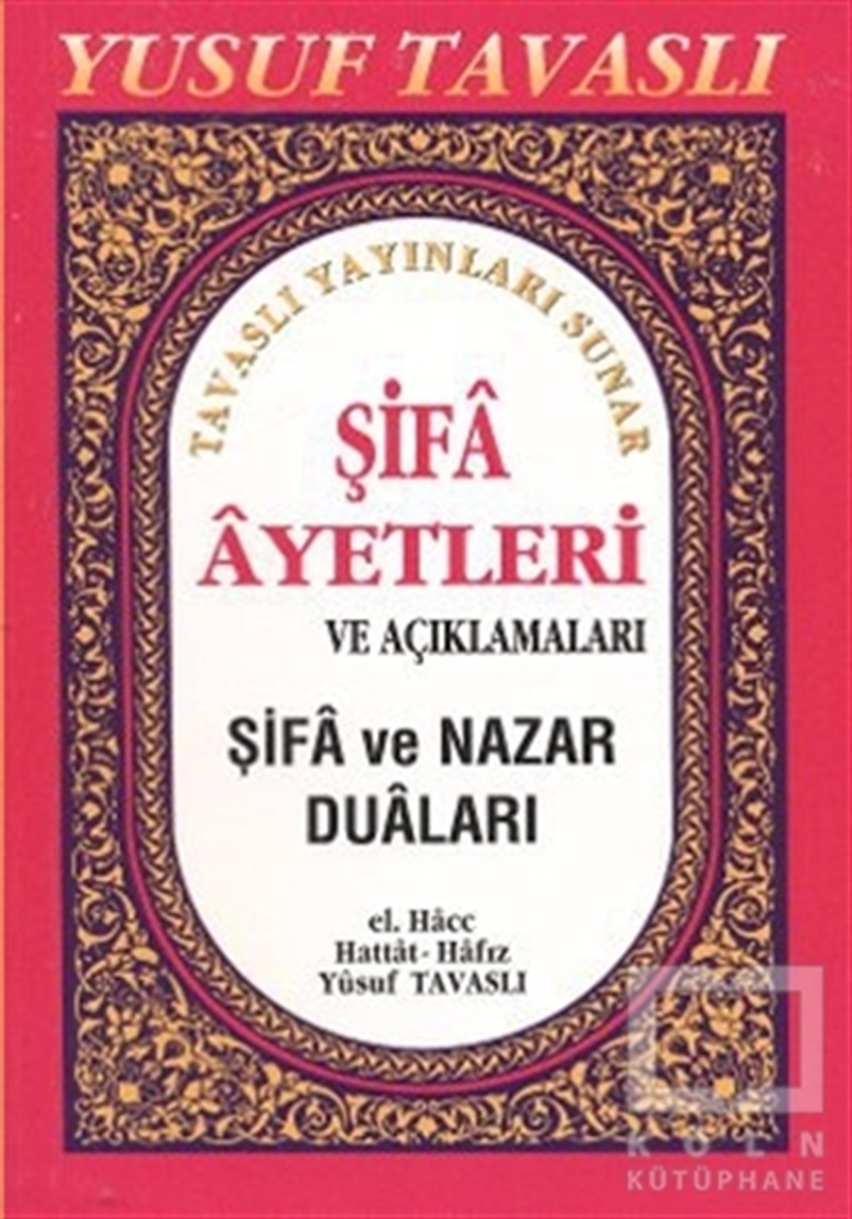Yusuf TavaslıKuran ve Kuran ÜzerineŞifa Ayetleri ve Açıklamaları (C03)