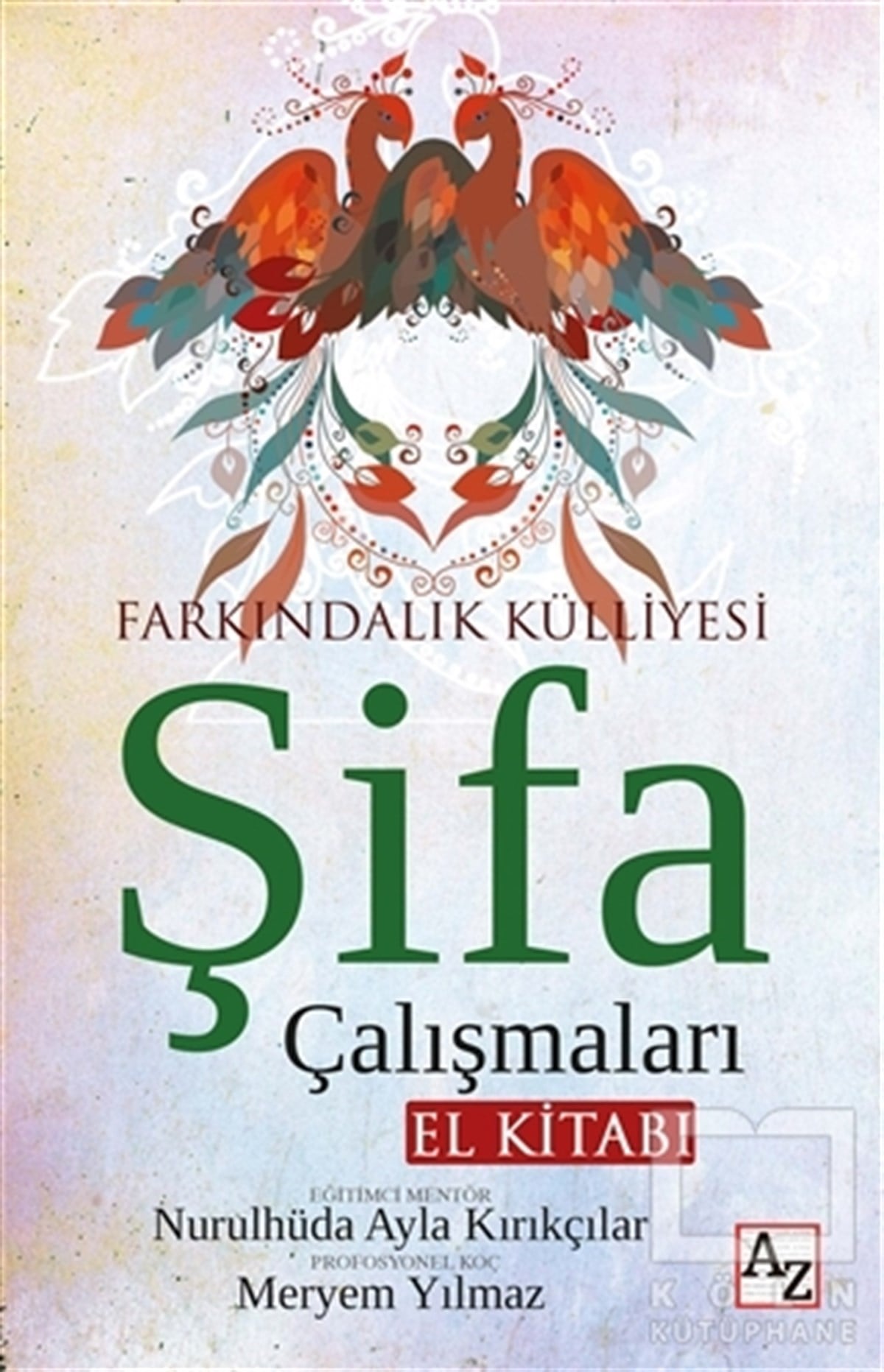 Nurulhüda Ayla KırıkçılarKişisel Gelişim KitaplarıŞifa Çalışmaları El Kitabı
