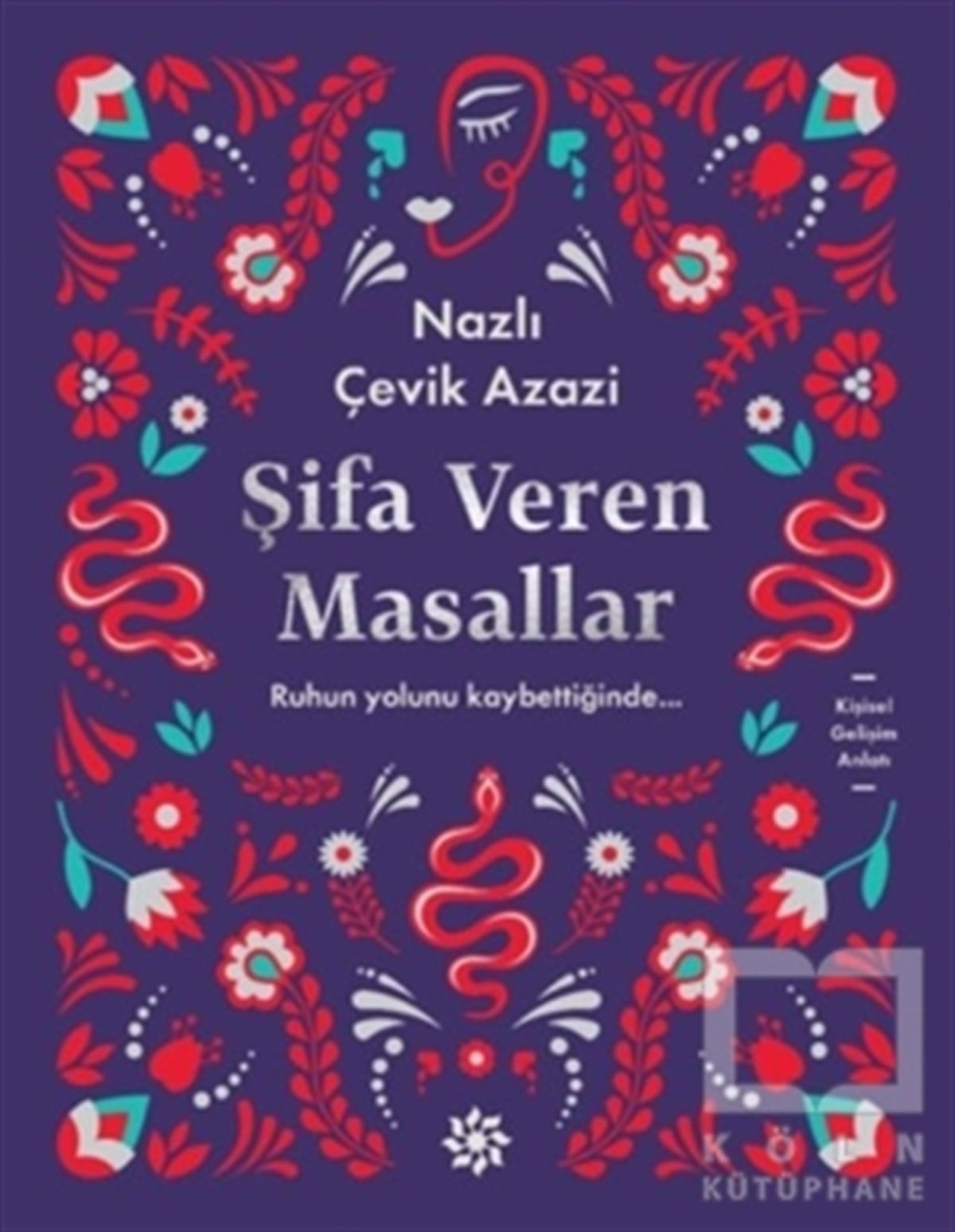 Nazlı Çevik AzaziKişisel Gelişim KitaplarıŞifa Veren Masallar