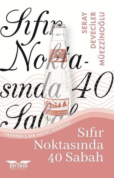 Seray Deveciler MüezzinoğluAnı & Mektup & Günlük KitaplarıSıfır Noktasında 40 Sabah