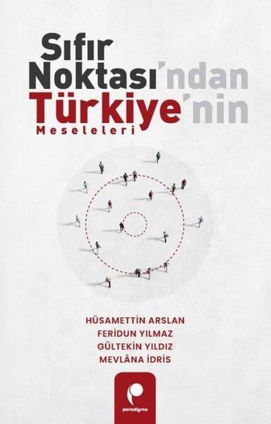 Feridun YılmazGenel Politika & Siyaset Bilim & Siyaset Tarihi KitaplarıSıfır Noktası'ndan Türkiye'nin Meseleleri