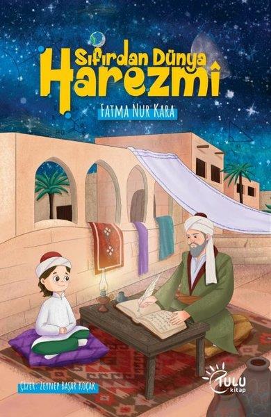 Fatma Nur KaraÇocuk Gençlik RomanlarıSıfırdan Dünya Harezmi