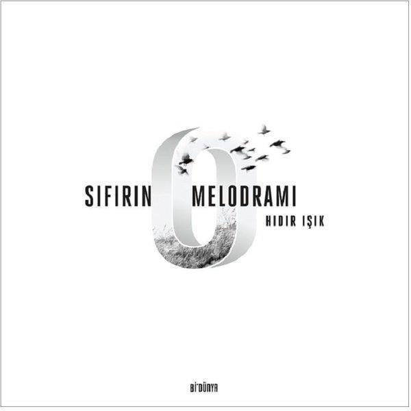 Hıdır IşıkTürk ŞiiriSıfırın Melodramı