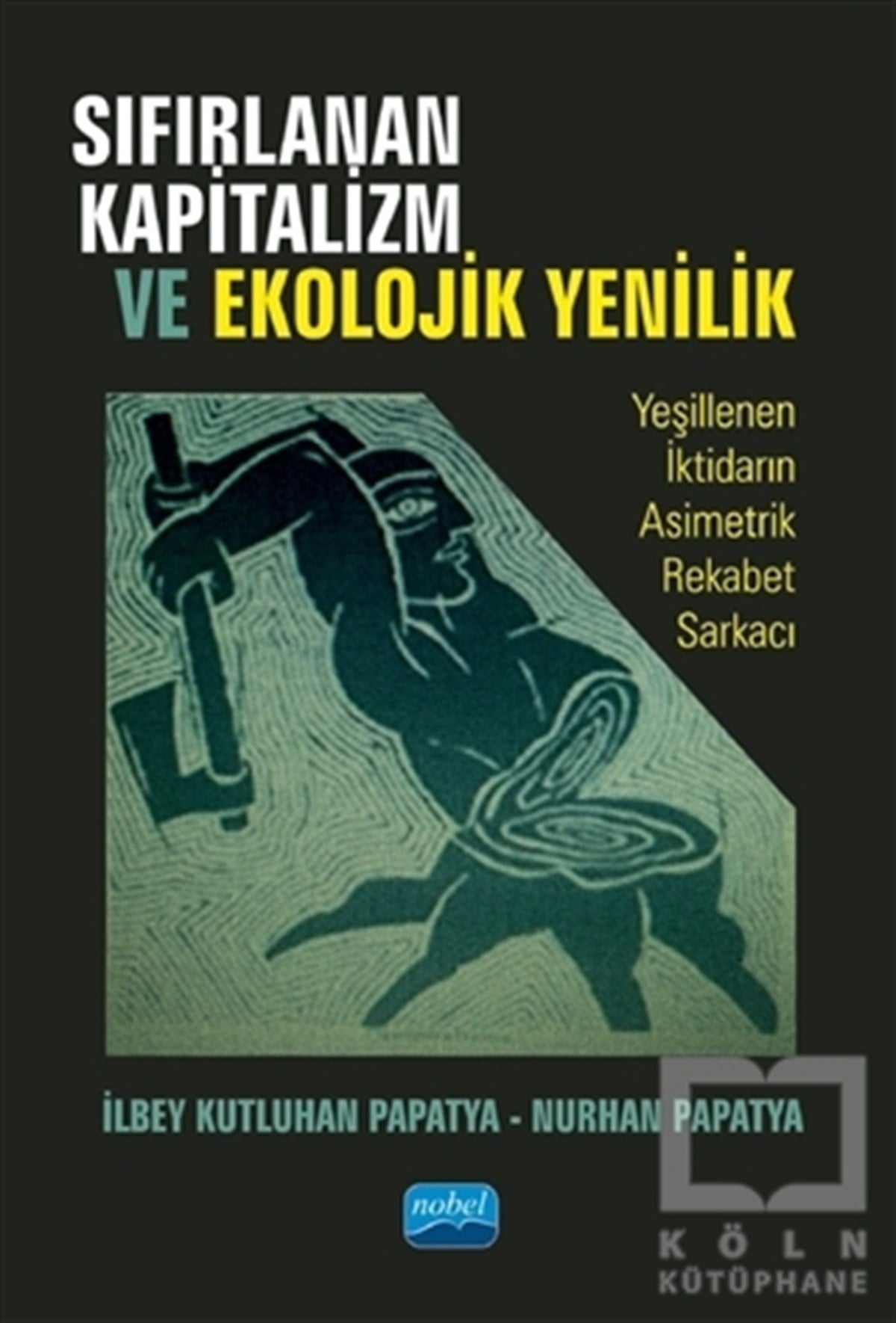 Nurhan PapatyaEkoloji KitaplarıSıfırlanan Kapitalizm ve Ekolojik Yenilik