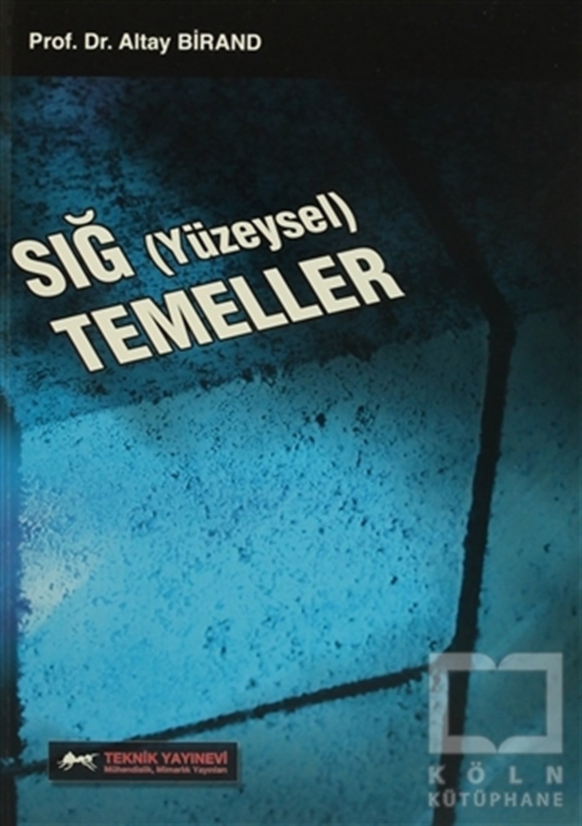 Altay BirandGenel KonularSığ Temeller (Yüzeysel)