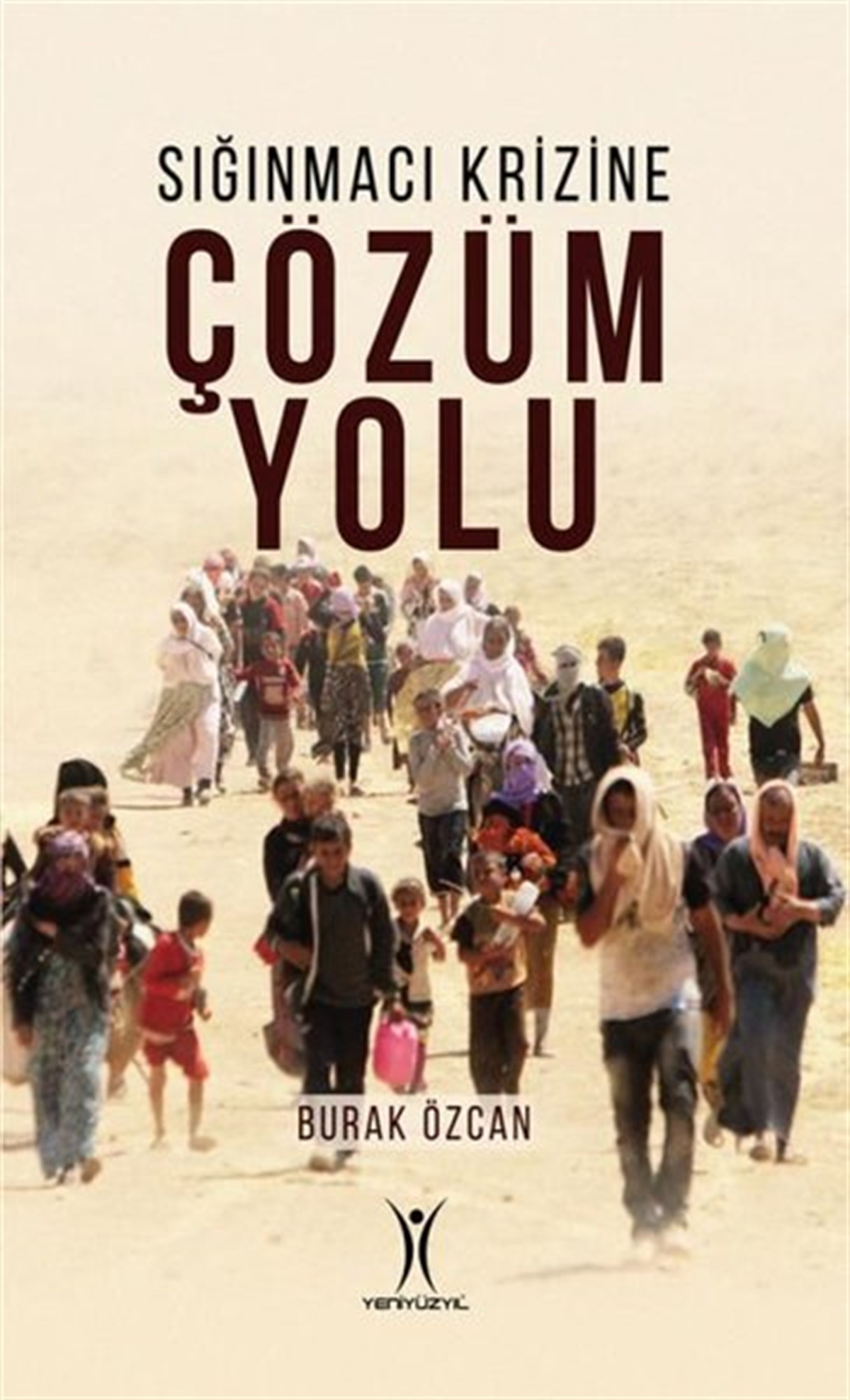 Burak ÖzcanDünya Siyaseti ve PolitikasıSığınmacı Krizine Çözüm Yolu