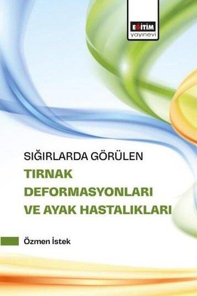 Özmen İstekDigerSığırlarda Görülen Tırnak Deformasyonları ve Ayak Hastalıkları